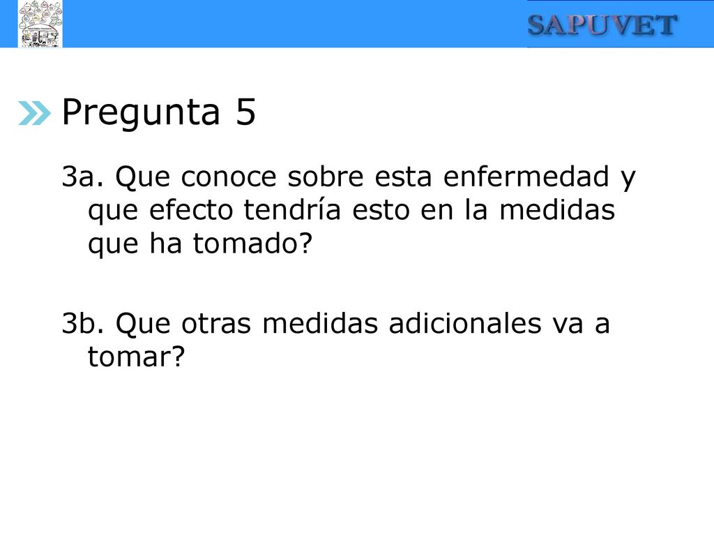 Pregunta 5 3a. Que conoce sobre esta enfermedad y que efecto tendría esto en la medidas que ha tomado