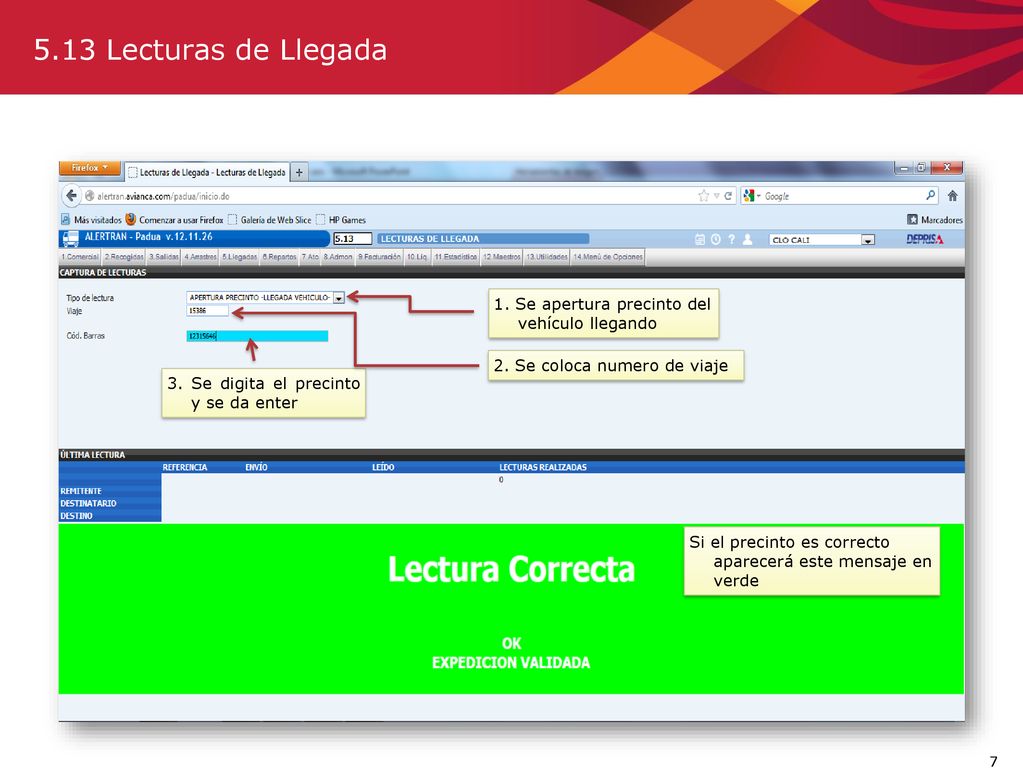 5.13 Lecturas de Llegada 1. Se apertura precinto del vehículo llegando