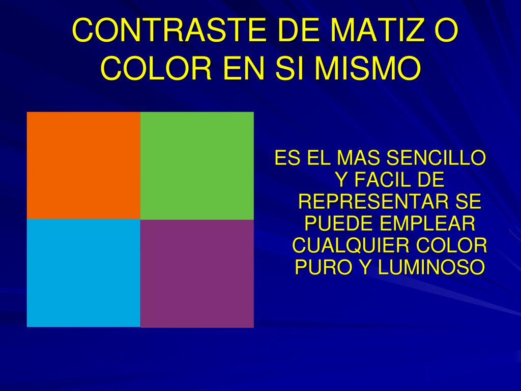 CONTRASTE DE MATIZ O COLOR EN SI MISMO