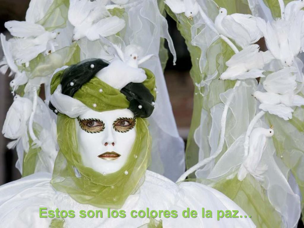 Estos son los colores de la paz…