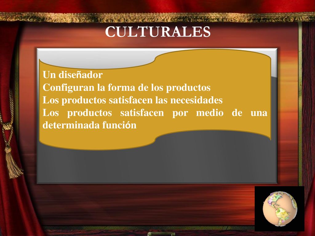 CULTURALES Un diseñador Configuran la forma de los productos