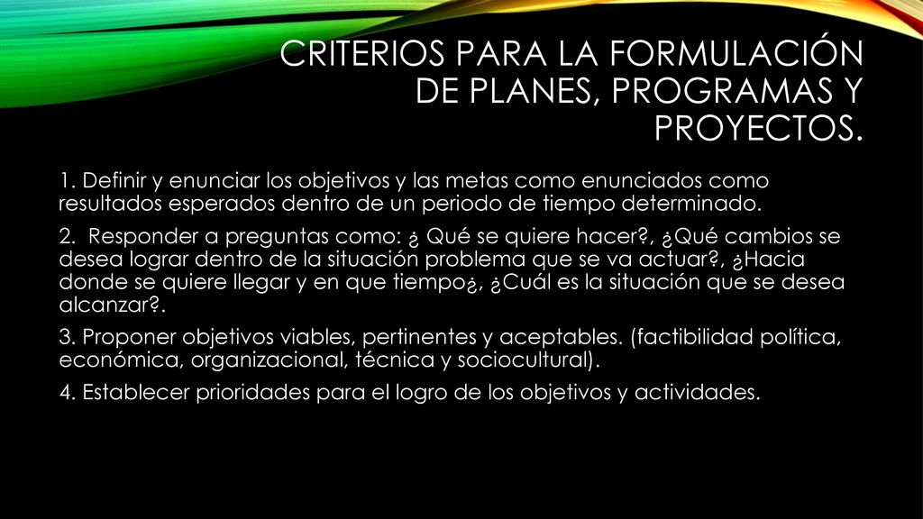 Criterios para la formulación de planes, programas y proyectos.