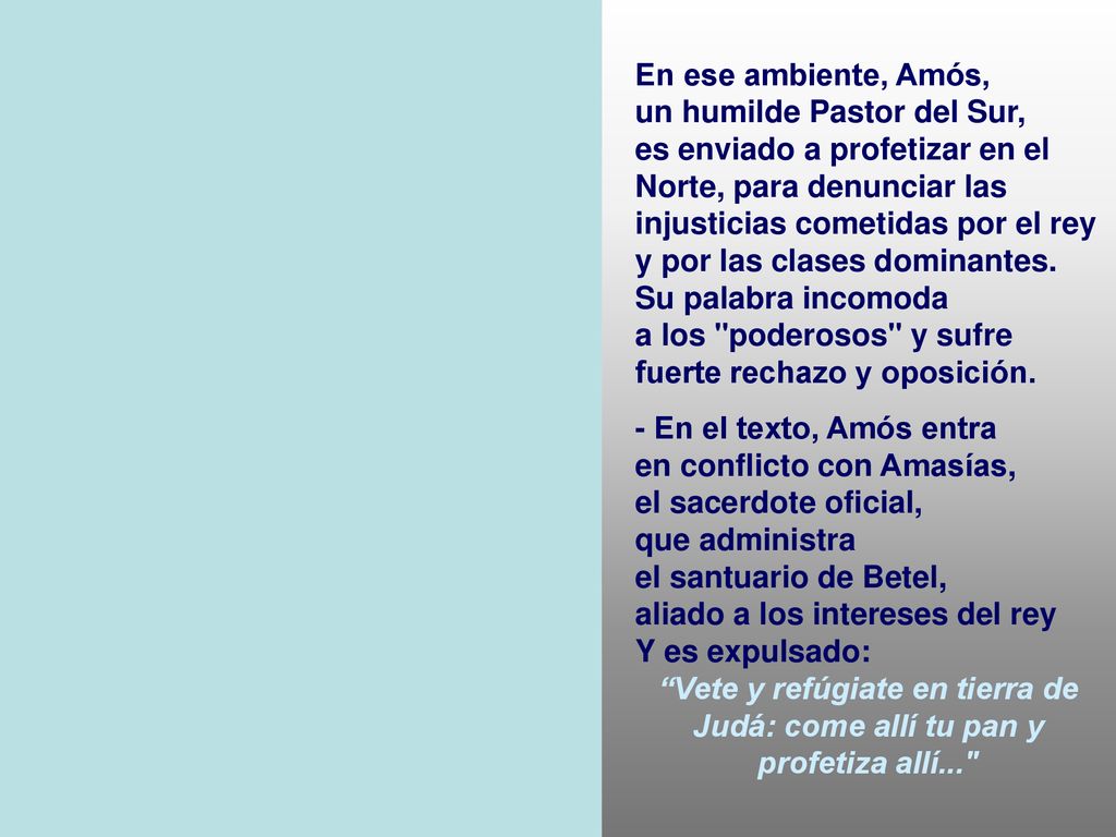 En ese ambiente, Amós, un humilde Pastor del Sur,