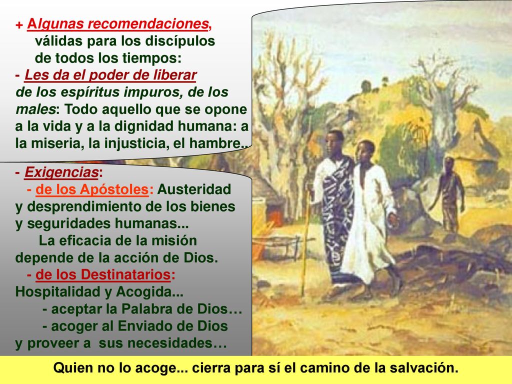 Quien no lo acoge... cierra para sí el camino de la salvación.