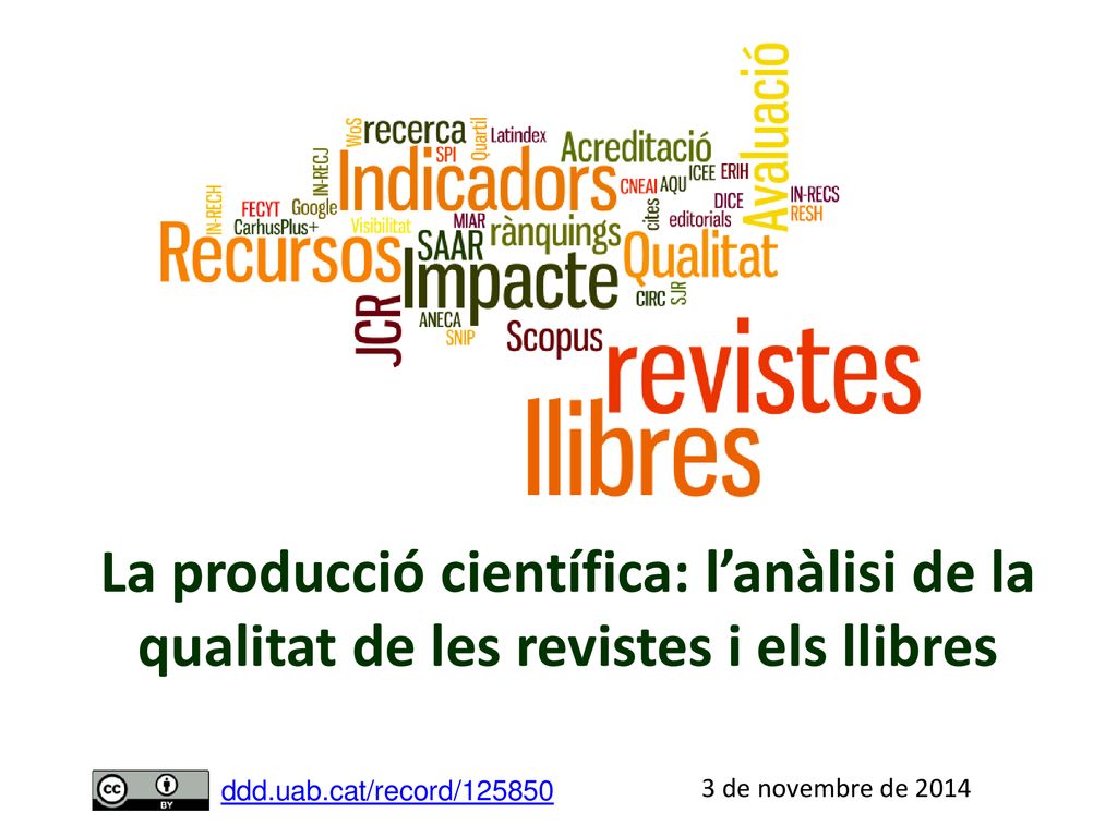 La producció científica: l’anàlisi de la qualitat de les revistes i els llibres