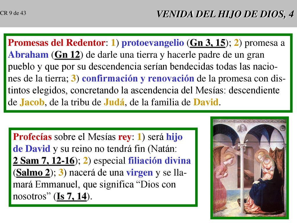 Promesas del Redentor: 1) protoevangelio (Gn 3, 15); 2) promesa a