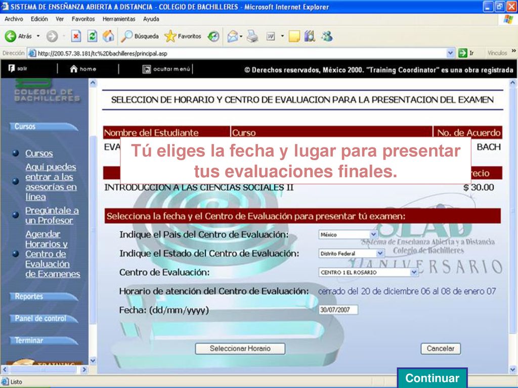 Tú eliges la fecha y lugar para presentar tus evaluaciones finales.