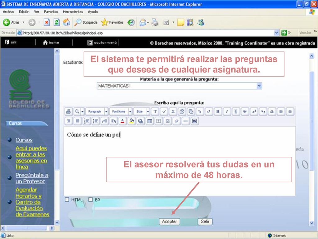 El asesor resolverá tus dudas en un máximo de 48 horas.