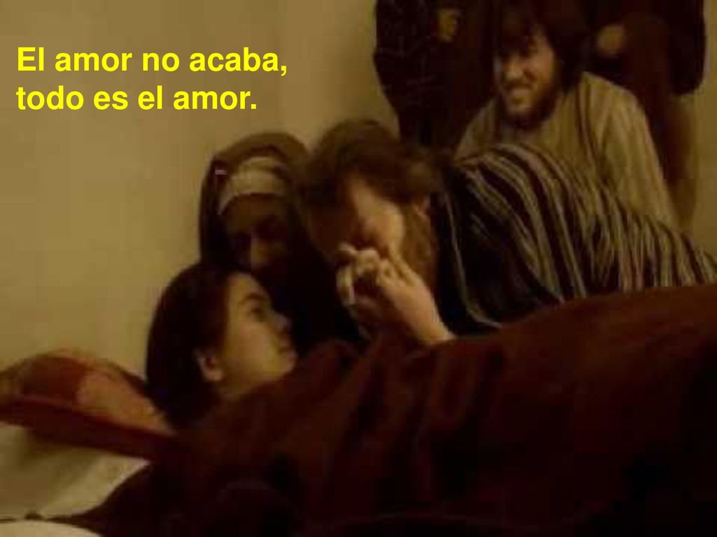 El amor no acaba, todo es el amor.