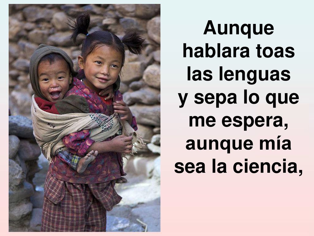 Aunque hablara toas las lenguas aunque mía sea la ciencia,