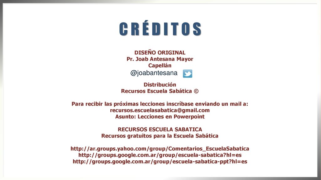 C R É D I T O DISEÑO ORIGINAL Pr. Joab Antesana Mayor