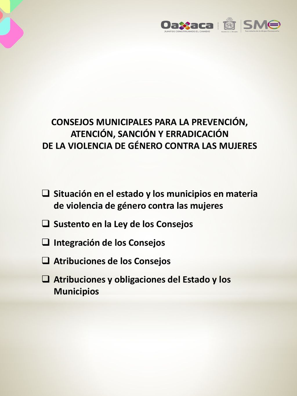 CONSEJOS MUNICIPALES PARA LA PREVENCIÓN, ATENCIÓN, SANCIÓN Y ERRADICACIÓN DE LA VIOLENCIA DE GÉNERO CONTRA LAS MUJERES