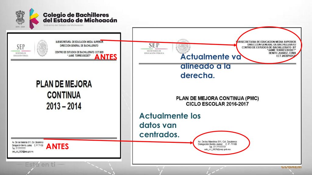 ANTES Actualmente va alineado a la derecha. Actualmente los datos van centrados. ANTES