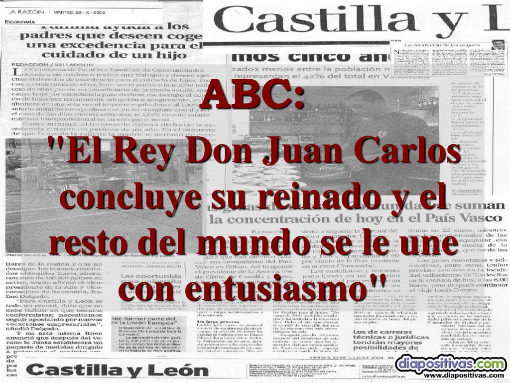 ABC: El Rey Don Juan Carlos concluye su reinado y el resto del mundo se le une con entusiasmo