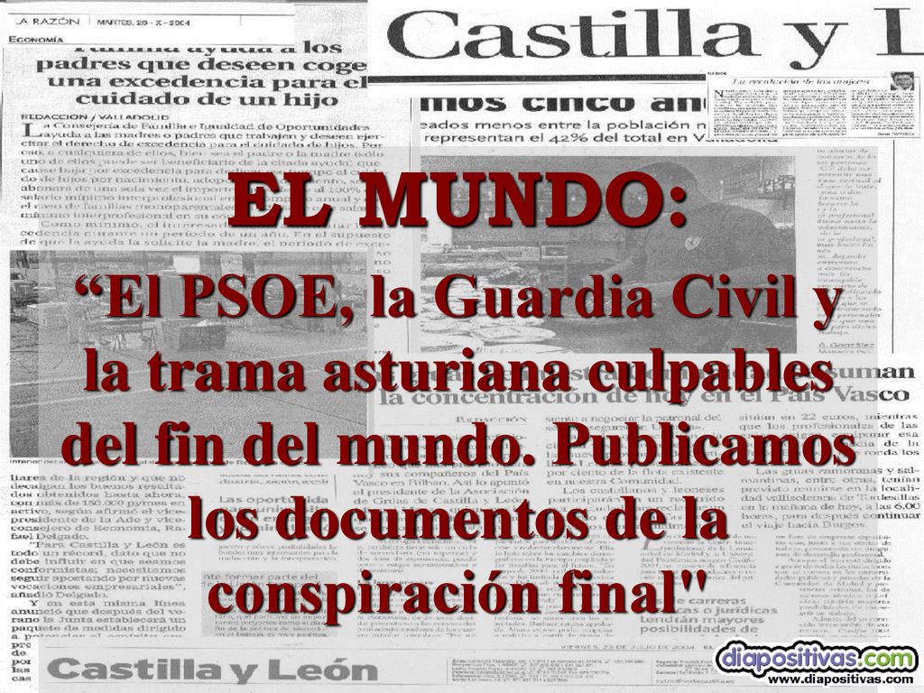EL MUNDO: El PSOE, la Guardia Civil y la trama asturiana culpables del fin del mundo.