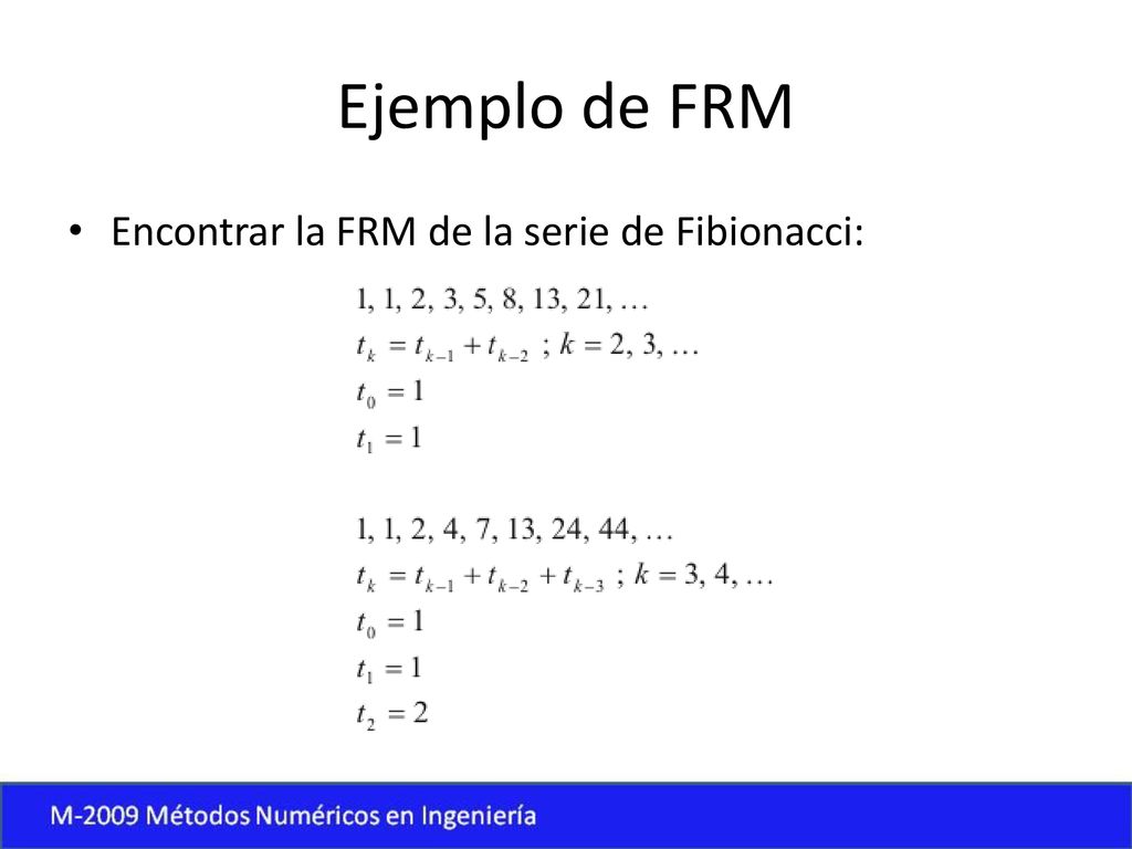 Ejemplo de FRM Encontrar la FRM de la serie de Fibionacci: