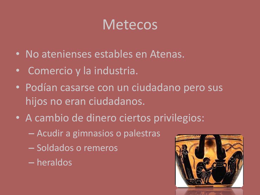 Metecos No atenienses estables en Atenas. Comercio y la industria.