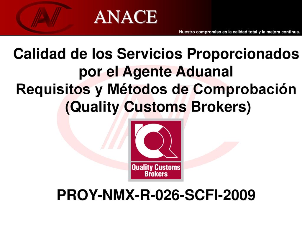 Calidad de los Servicios Proporcionados por el Agente Aduanal