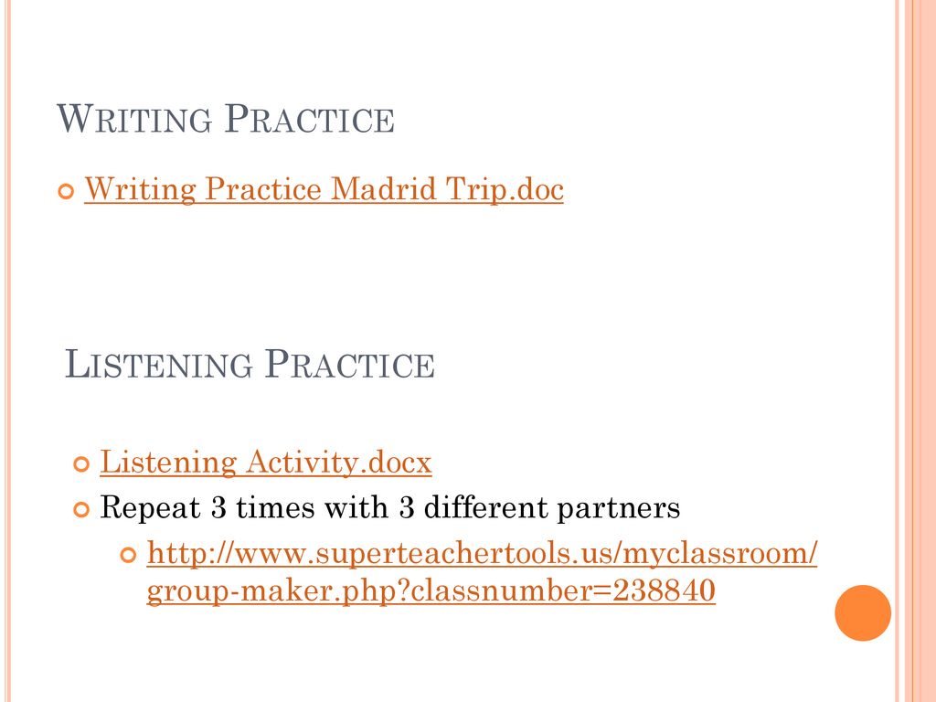 Writing Practice Listening Practice Writing Practice Madrid Trip.doc