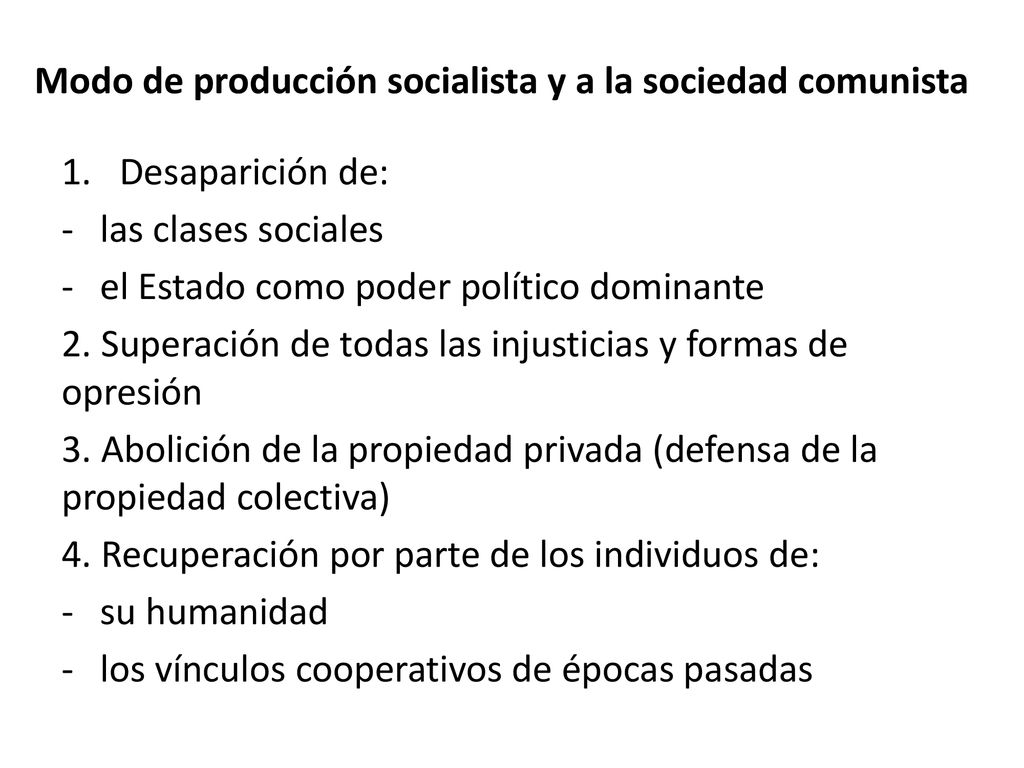 Modo de producción socialista y a la sociedad comunista