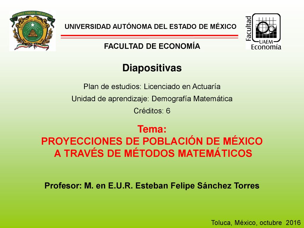 PROYECCIONES DE POBLACIÓN DE MÉXICO A TRAVÉS DE MÉTODOS MATEMÁTICOS