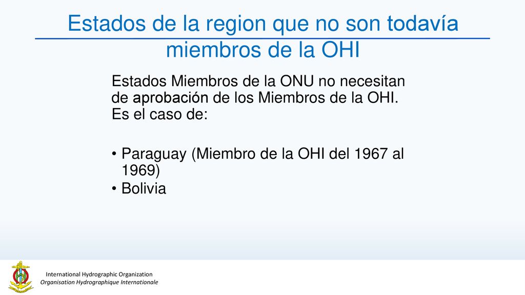 Estados de la region que no son todavía miembros de la OHI