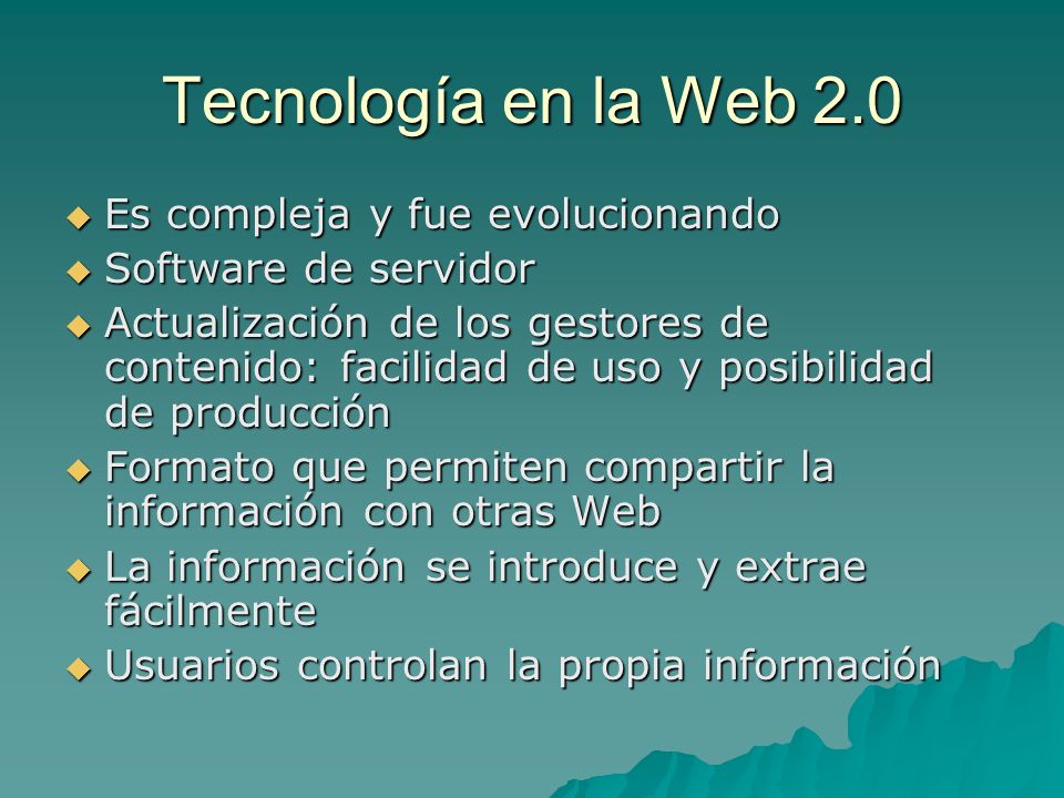 Tecnología en la Web 2.0 Es compleja y fue evolucionando