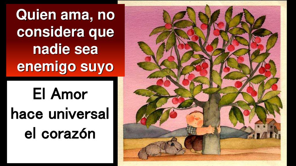 El Amor hace universal el corazón