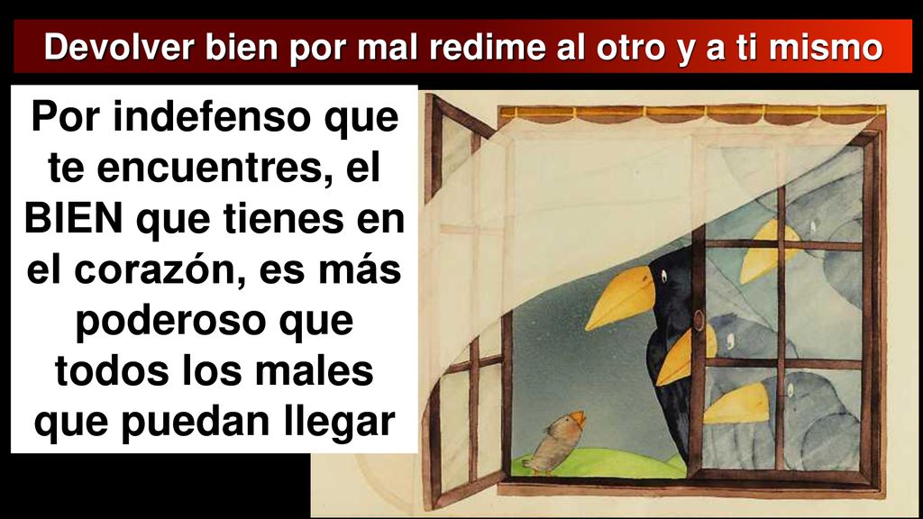 Devolver bien por mal redime al otro y a ti mismo