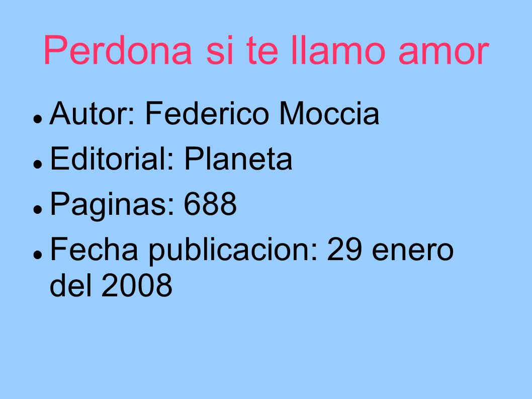 Perdona si te llamo amor