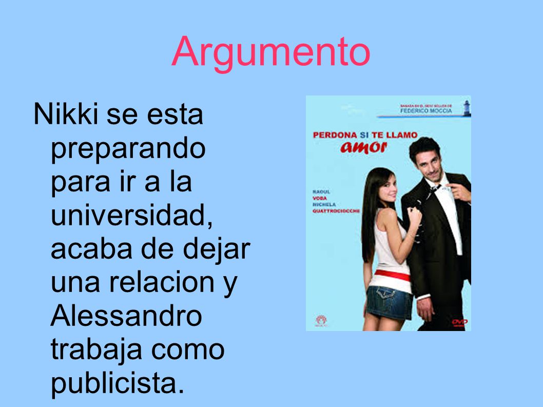 Argumento Nikki se esta preparando para ir a la universidad, acaba de dejar una relacion y Alessandro trabaja como publicista.