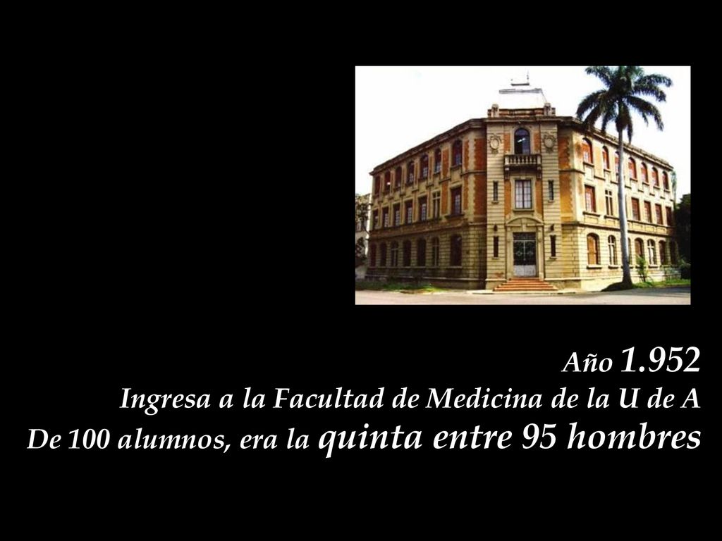 Año Ingresa a la Facultad de Medicina de la U de A.