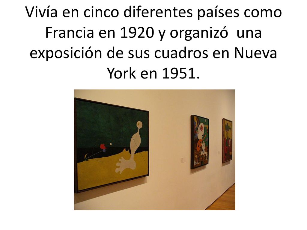 Vivía en cinco diferentes países como Francia en 1920 y organizó una exposición de sus cuadros en Nueva York en 1951.