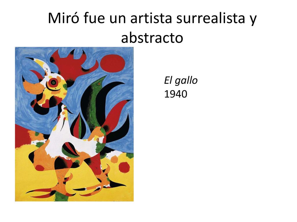 Miró fue un artista surrealista y abstracto