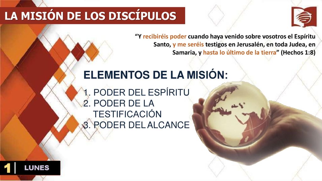 1 LA MISIÓN DE LOS DISCÍPULOS ELEMENTOS DE LA MISIÓN: