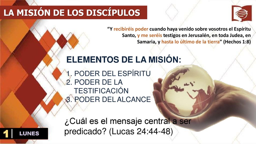 1 LA MISIÓN DE LOS DISCÍPULOS ELEMENTOS DE LA MISIÓN: