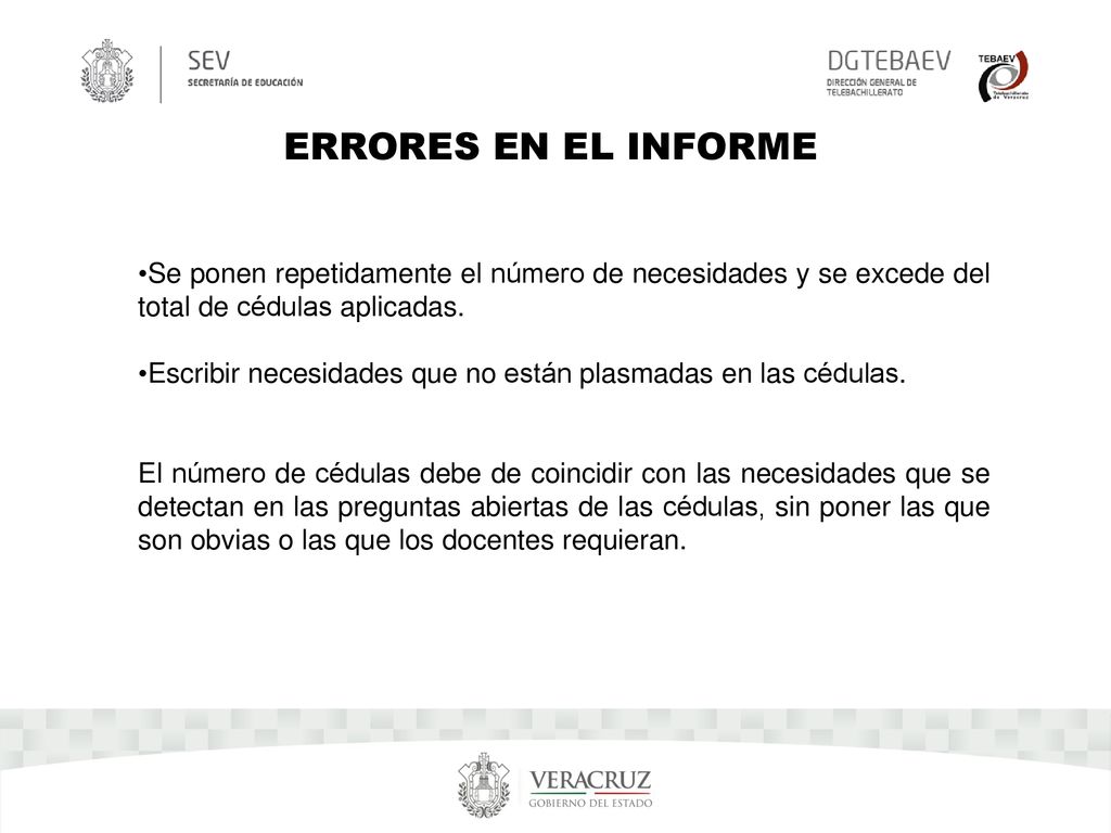 ERRORES EN EL INFORME Se ponen repetidamente el número de necesidades y se excede del total de cédulas aplicadas.