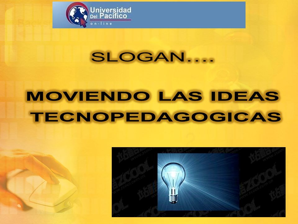 SLOGAN…. MOVIENDO LAS IDEAS TECNOPEDAGOGICAS