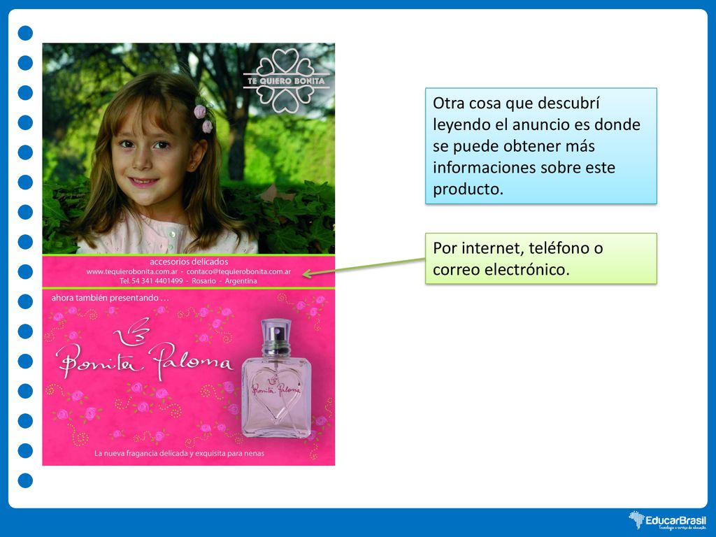 Otra cosa que descubrí leyendo el anuncio es donde se puede obtener más informaciones sobre este producto.