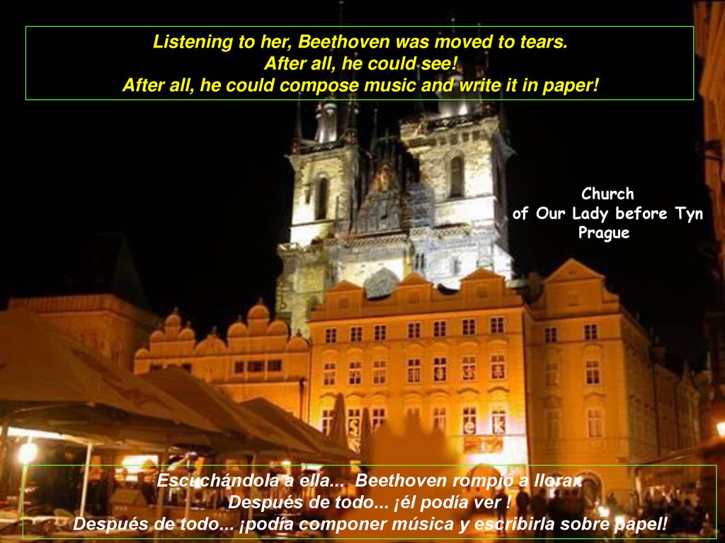 Listening to her, Beethoven was moved to tears.