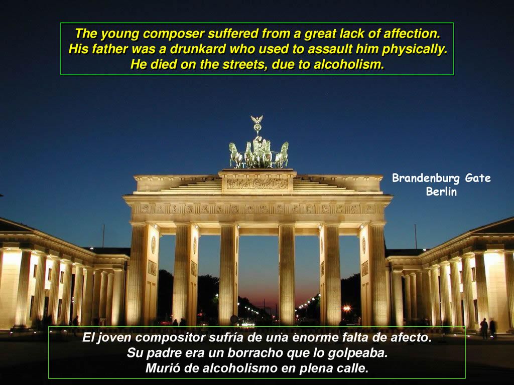 El joven compositor sufría de una enorme falta de afecto.