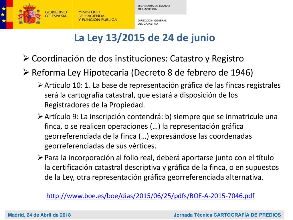 Madrid, 24 de Abril de 2018 Jornada Técnica CARTOGRAFÍA DE PREDIOS