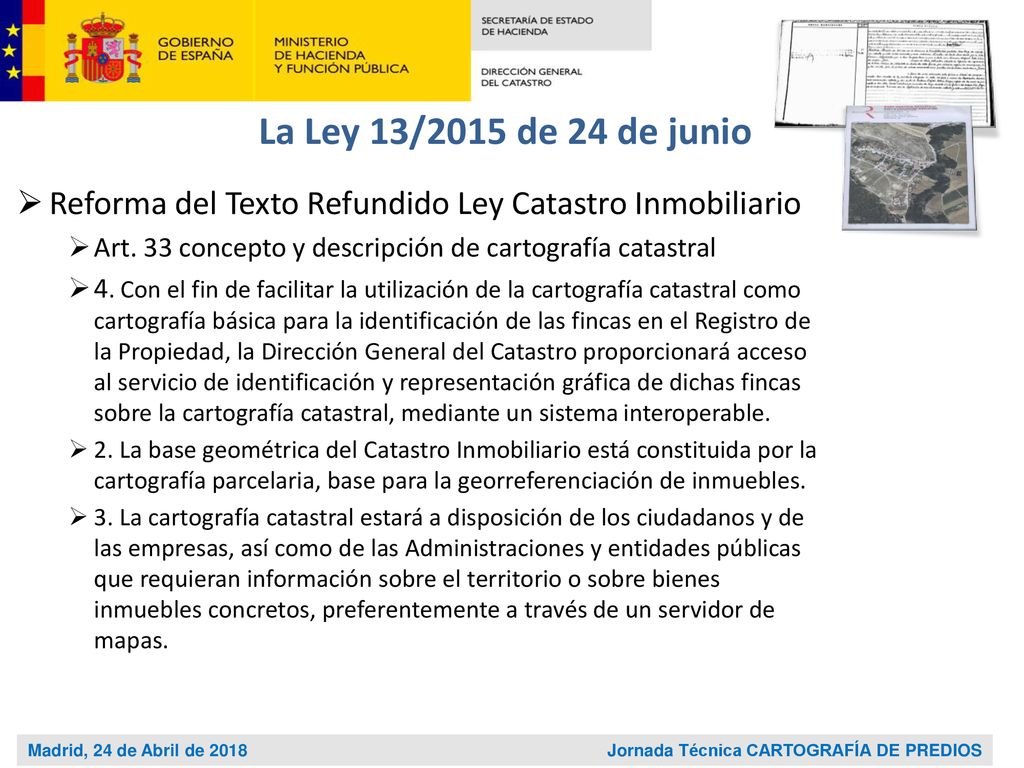 Madrid, 24 de Abril de 2018 Jornada Técnica CARTOGRAFÍA DE PREDIOS
