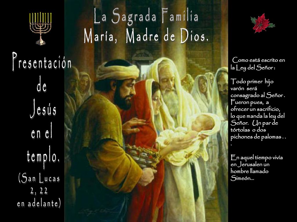 La Sagrada Familia María, Madre de Dios. Presentación de Jesús en el
