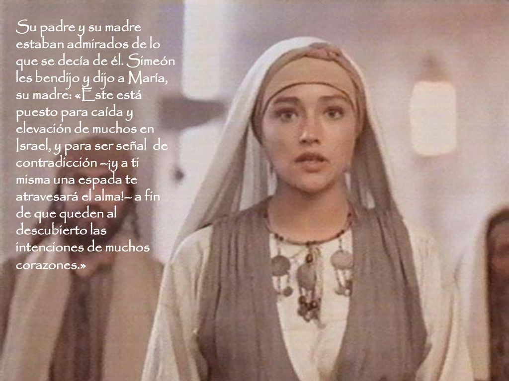 Su padre y su madre estaban admirados de lo que se decía de él
