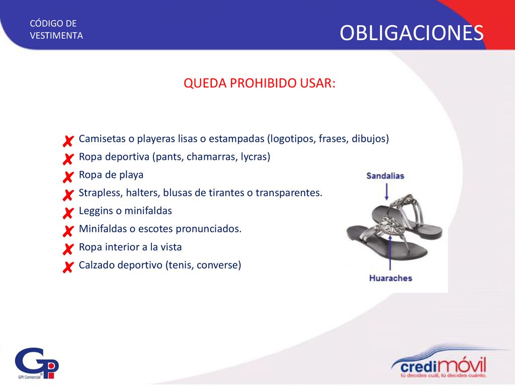 CÓDIGO DE VESTIMENTA OBLIGACIONES. QUEDA PROHIBIDO USAR: Camisetas o playeras lisas o estampadas (logotipos, frases, dibujos)