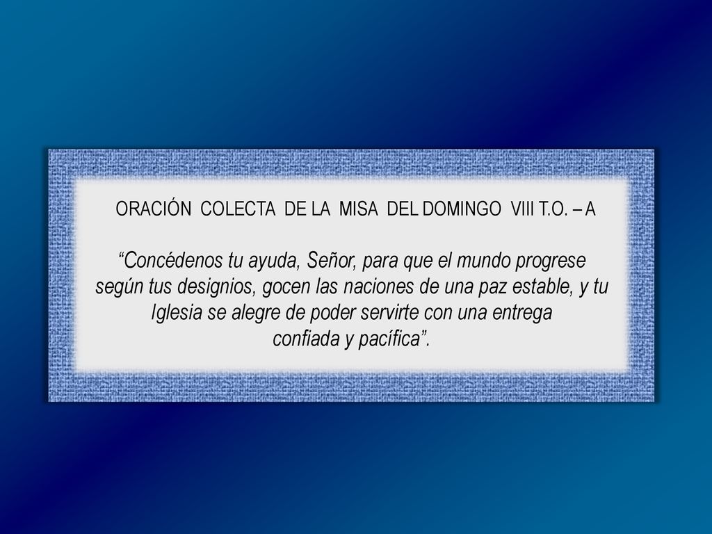 Concédenos tu ayuda, Señor, para que el mundo progrese
