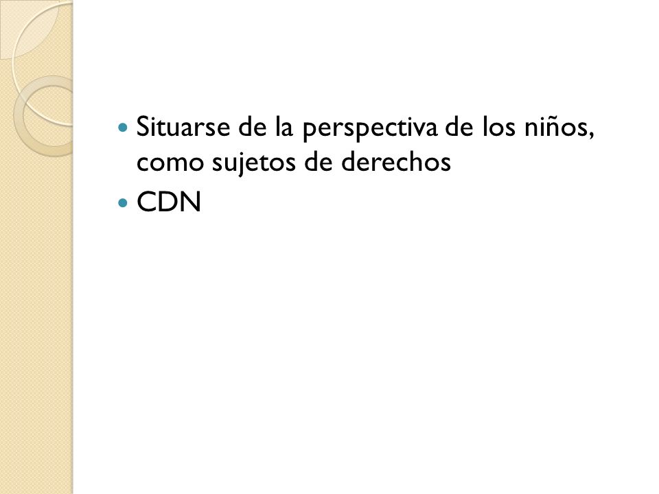 Situarse de la perspectiva de los niños, como sujetos de derechos