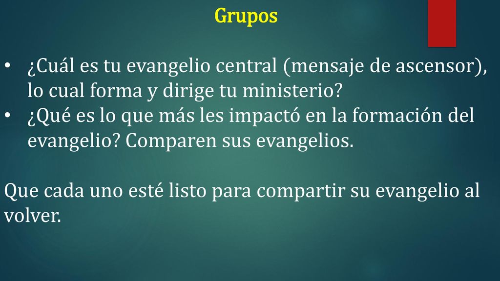 Grupos ¿Cuál es tu evangelio central (mensaje de ascensor), lo cual forma y dirige tu ministerio