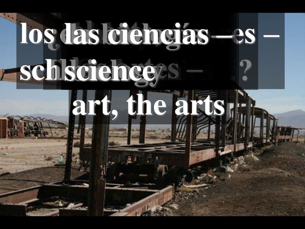 los útiles escolares – school supplies. el almuerzo – lunch. el arte, las artes – art, the arts.